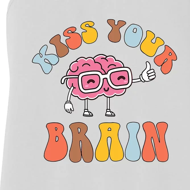 Teacher Life Kiss Your Brain Students Class Cute Funny Women's Racerback Tank