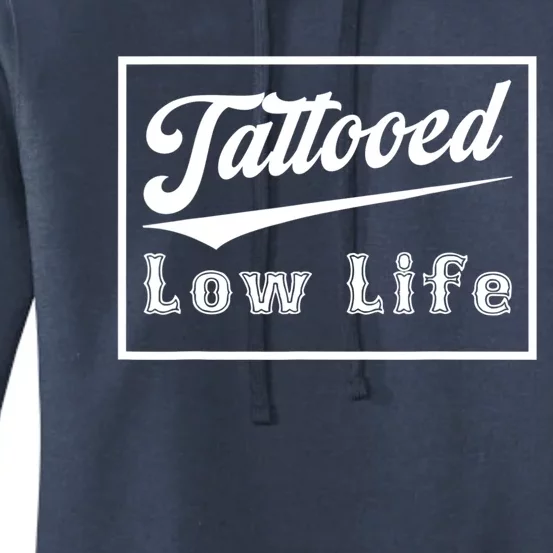 Tattooed Low Life Funny Women's Pullover Hoodie