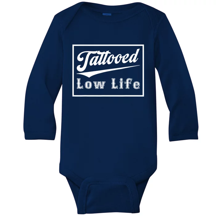 Tattooed Low Life Funny Baby Long Sleeve Bodysuit