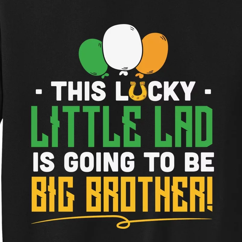 This Lucky Little Lad Is Going To Be Big Brother Tall Sweatshirt