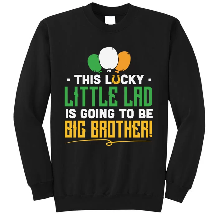 This Lucky Little Lad Is Going To Be Big Brother Tall Sweatshirt