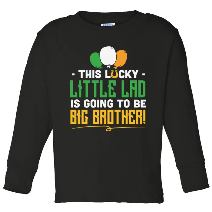 This Lucky Little Lad Is Going To Be Big Brother Toddler Long Sleeve Shirt