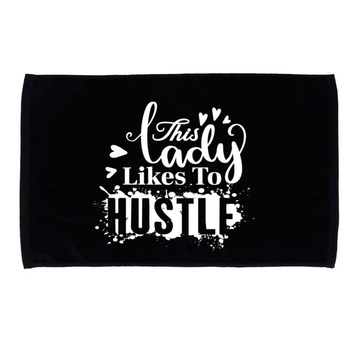 This Lady Likes To Hustle Gift Wife Mom Boss Gift Microfiber Hand Towel