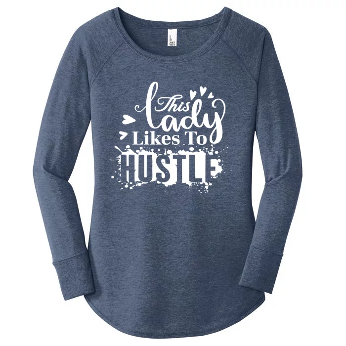 This Lady Likes To Hustle Gift Wife Mom Boss Gift Women's Perfect Tri Tunic Long Sleeve Shirt