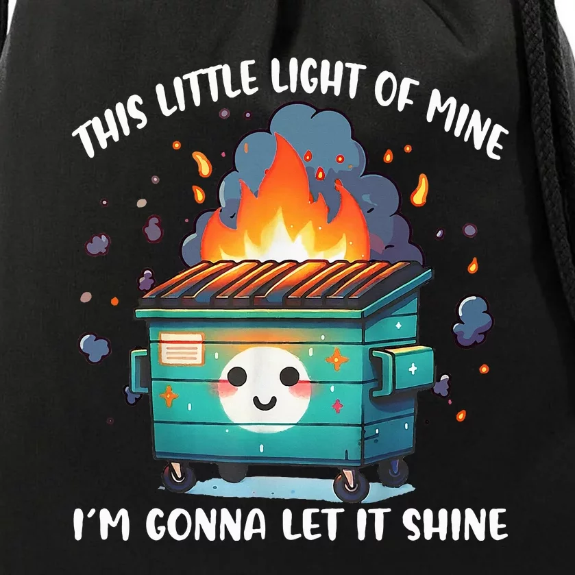 This Little Lightof Mine Lil Dumpster Fire Drawstring Bag