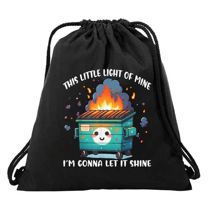 This Little Lightof Mine Lil Dumpster Fire Drawstring Bag