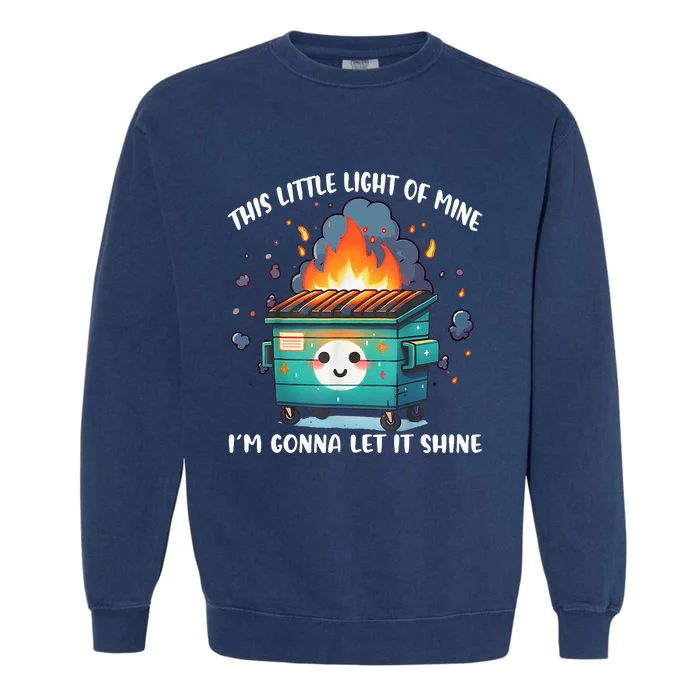 This Little Lightof Mine Lil Dumpster Fire Garment-Dyed Sweatshirt