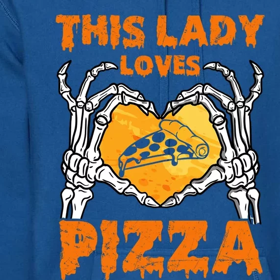 This Lady Loves Pizza Halloween Skeleton Hands Heart Gift Premium Hoodie