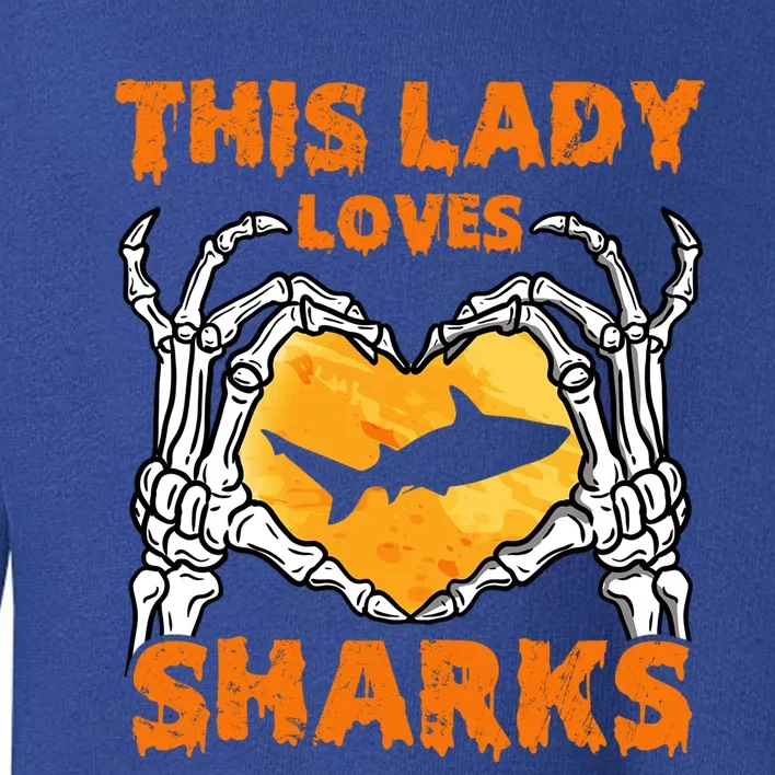 This Lady Loves Sharks Halloween Skeleton Hands Heart Great Gift Toddler Sweatshirt