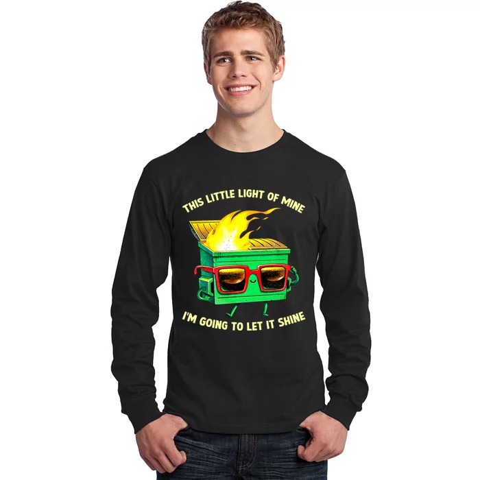 This Little Lightof Mine Lil Dumpster Fire Long Sleeve Shirt