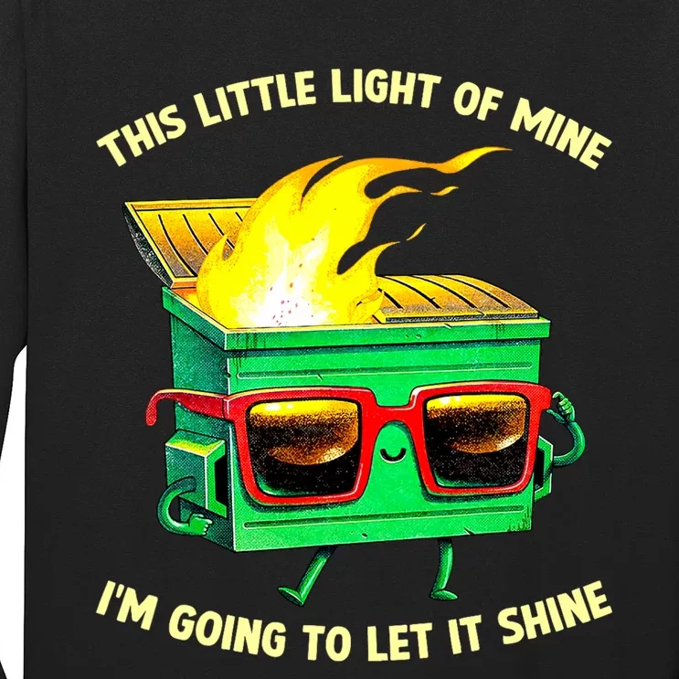 This Little Lightof Mine Lil Dumpster Fire Long Sleeve Shirt