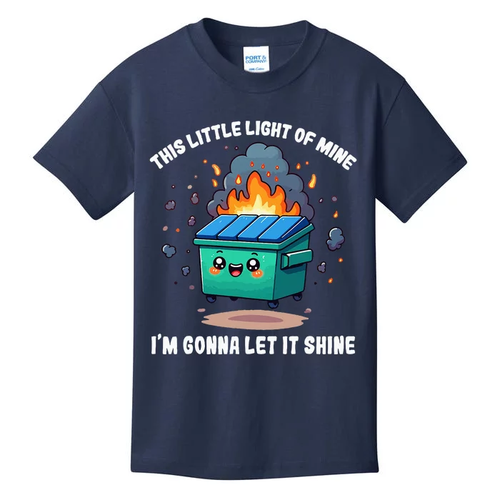 This Little Light Of Mine Lil Dumpster Fire Kids T-Shirt