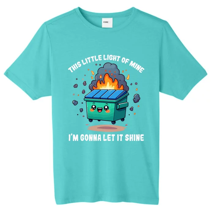 This Little Light Of Mine Lil Dumpster Fire ChromaSoft Performance T-Shirt