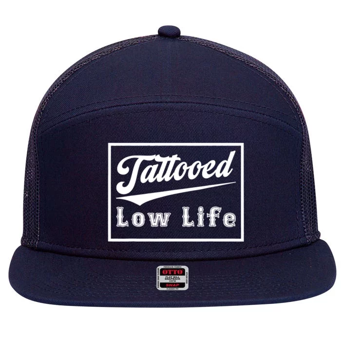 Tattooed Low Life Funny 7 Panel Mesh Trucker Snapback Hat