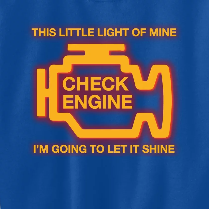 This Little Light Of Mine Check Engine Light Mechanic Funny Gift Kids Sweatshirt