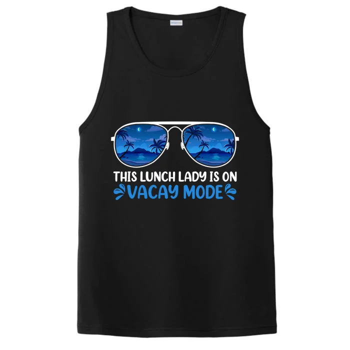 This Lunch Lady Is On Vacay Mode Beach Vacation Summer Gift Performance Tank