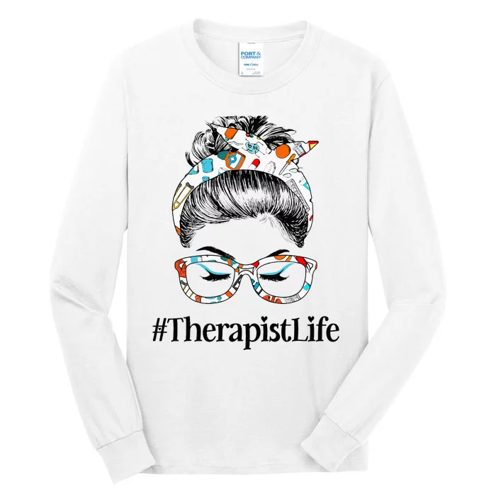 Therapist Life Messy Hair Woman Bun Healthcare worker Tall Long Sleeve T-Shirt