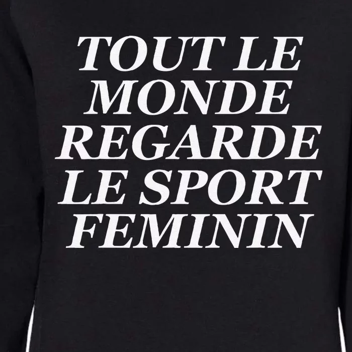 Tout Le Monde Regarde Le Sport Feminin Womens California Wash Sweatshirt