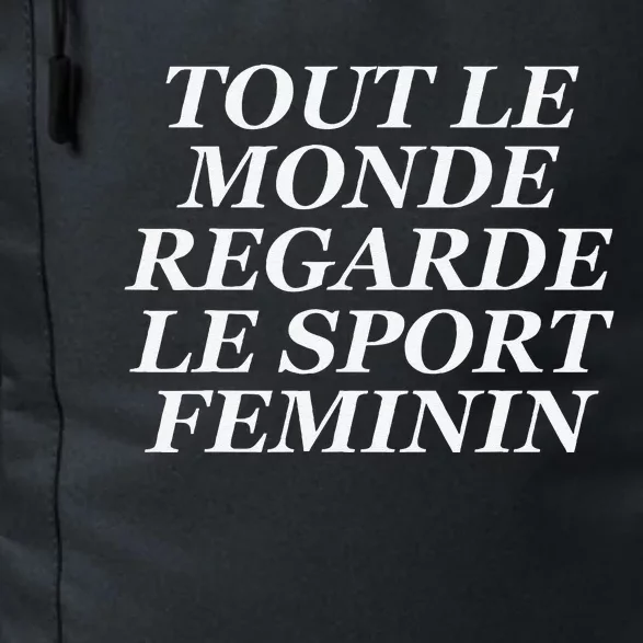 Tout Le Monde Regarde Le Sport Feminin Daily Commute Backpack