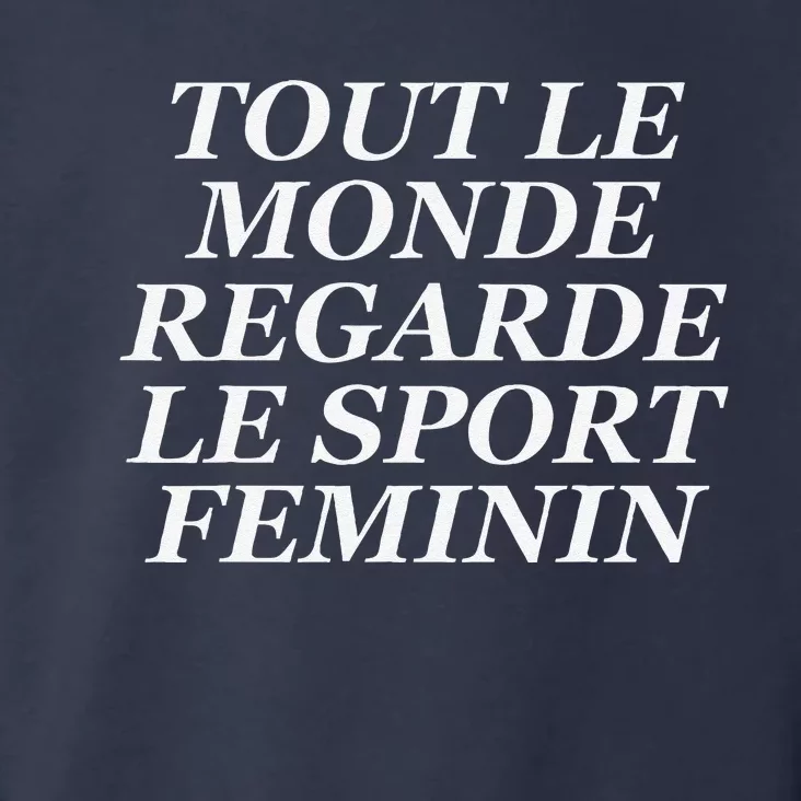 Tout Le Monde Regarde Le Sport Feminin Toddler Hoodie