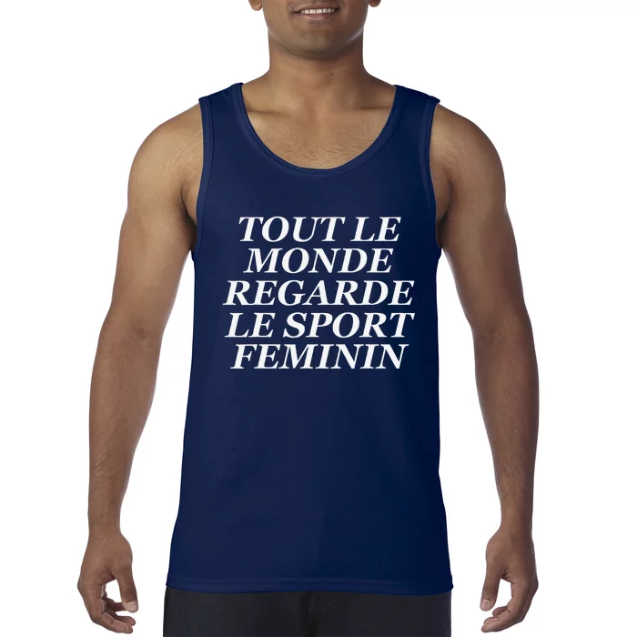 Tout Le Monde Regarde Le Sport Feminin Tank Top