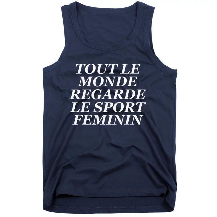 Tout Le Monde Regarde Le Sport Feminin Tank Top