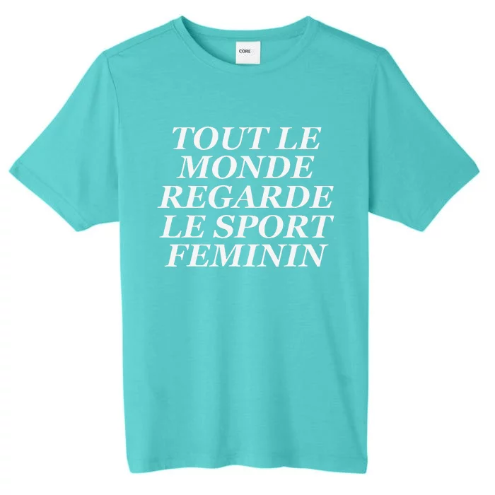 Tout Le Monde Regarde Le Sport Feminin ChromaSoft Performance T-Shirt