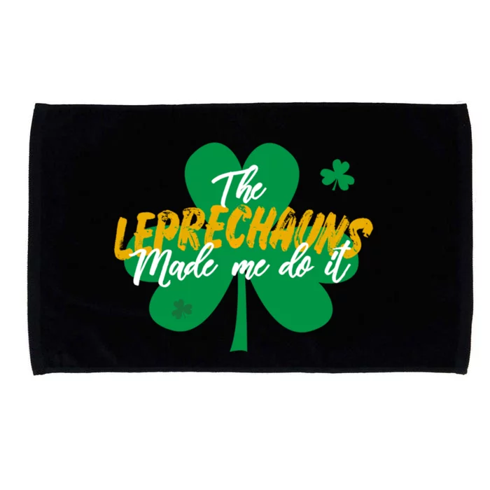 The Leprechauns Made Me Do It Shamrock Funny Gift Microfiber Hand Towel