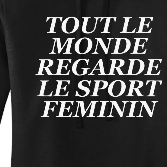 Tout Le Monde Regarde Le Sport Feminin Women's Pullover Hoodie