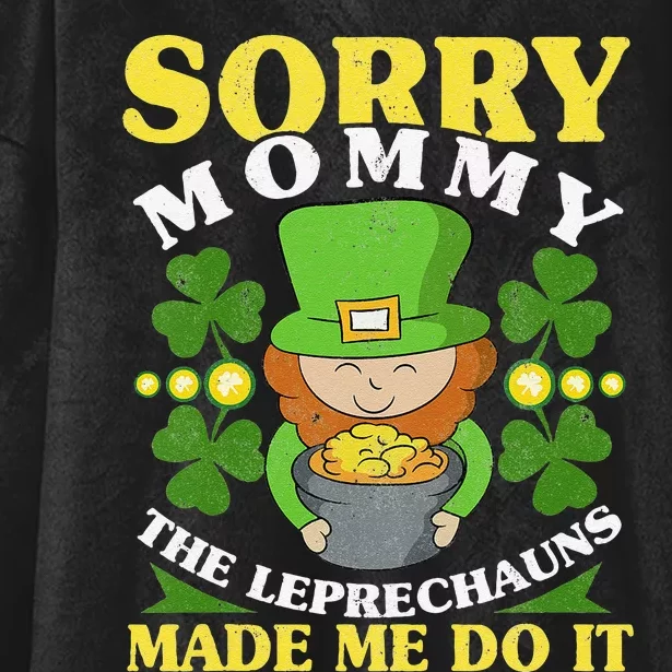 The Leprechauns Made Me Do It Mommy Mom St Patricks Day Hooded Wearable Blanket