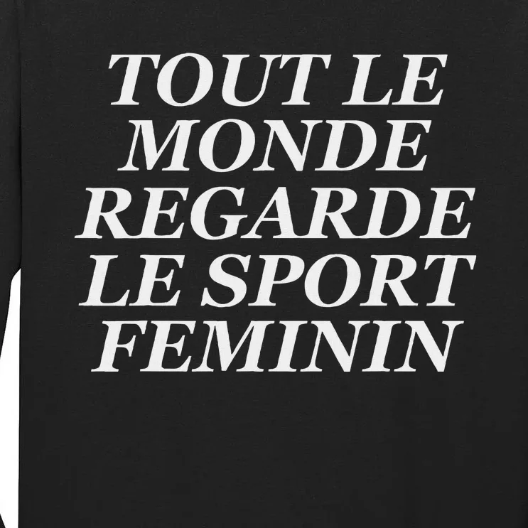 Tout Le Monde Regarde Le Sport Feminin Bold Design Tall Long Sleeve T-Shirt