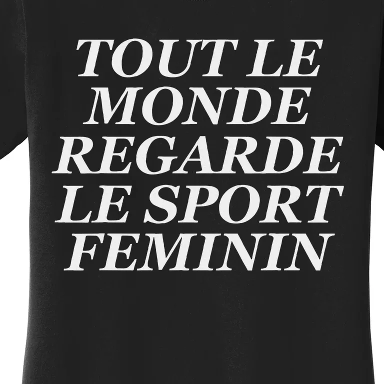 Tout Le Monde Regarde Le Sport Feminin Bold Design Women's T-Shirt