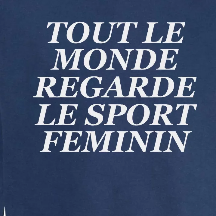 Tout Le Monde Regarde Le Sport Feminin Bold Design Garment-Dyed Sweatshirt