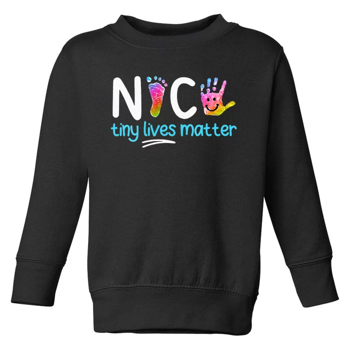 Tiny Lives Matter NICU Nursing Neonatal Nurses Toddler Sweatshirt