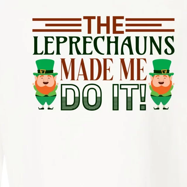 The Leprechauns Made Me Do It Cropped Pullover Crew