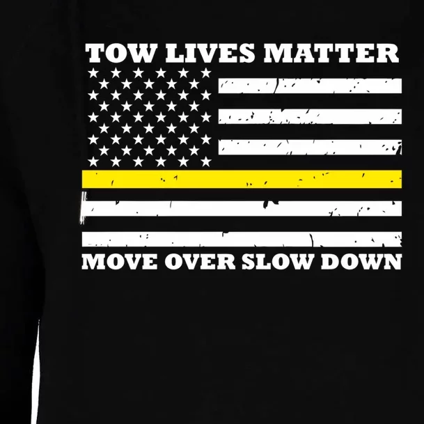 Tow Lives Matter Move Over Slow Down Womens Funnel Neck Pullover Hood