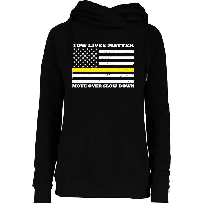 Tow Lives Matter Move Over Slow Down Womens Funnel Neck Pullover Hood