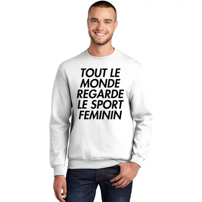 Tout Le Monde Regarde Le Sport Feminin Sweatshirt