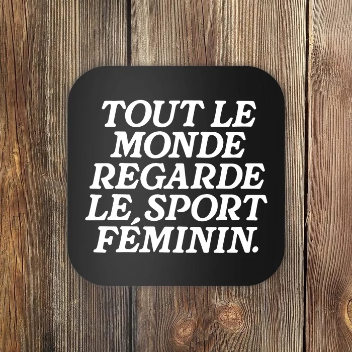 Tout Le Monde Regarde Le Sport Feminin Women’S Sports Coaster