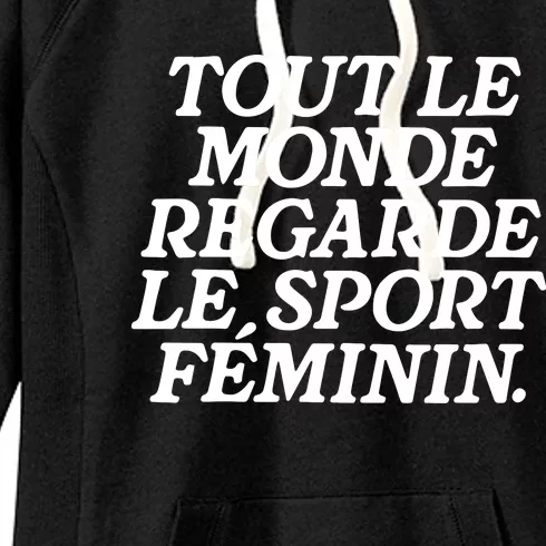 Tout Le Monde Regarde Le Sport Feminin Women’S Sports Women's Fleece Hoodie