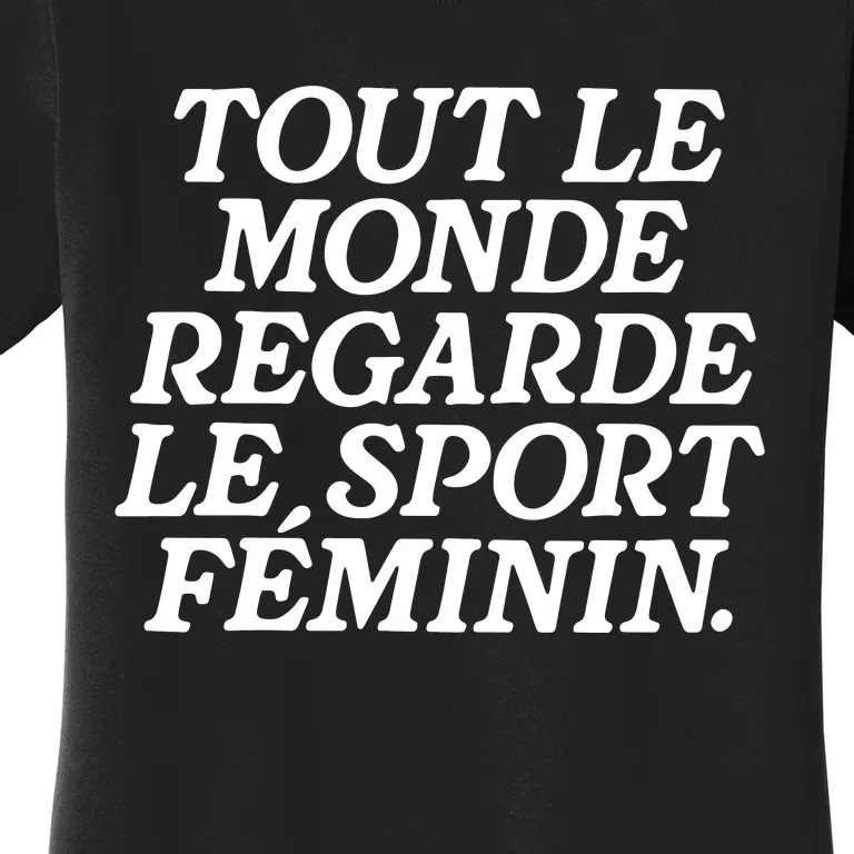 Tout Le Monde Regarde Le Sport Feminin Women’S Sports Women's T-Shirt