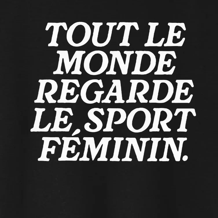 Tout Le Monde Regarde Le Sport Feminin Women’S Sports Women's Crop Top Tee