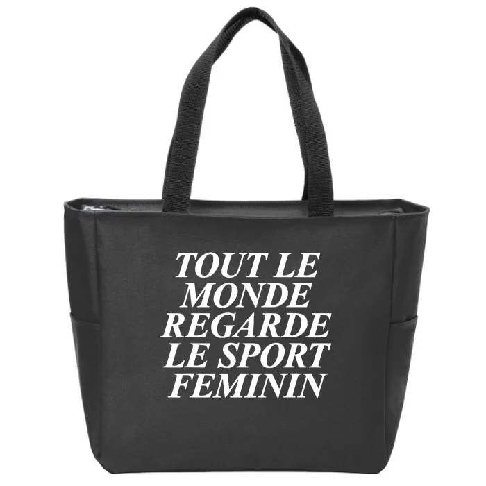 Tout Le Monde Regarde Le Sport Feminin Zip Tote Bag