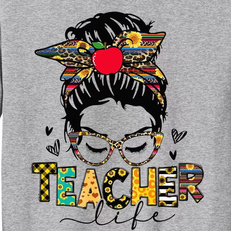 Teacher Life Messy Bun Happy First Day of School Teacher Tall Sweatshirt