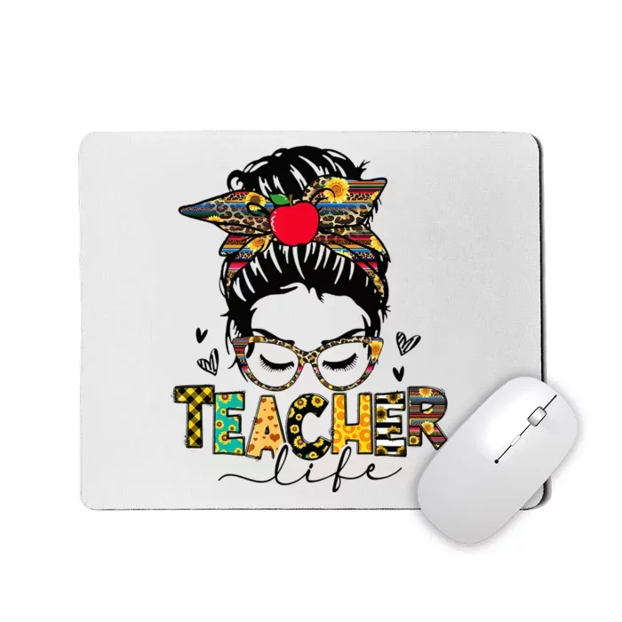 Teacher Life Messy Bun Happy First Day of School Teacher Mousepad