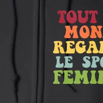 Tout Le Monde Ragarde Le Sport Feminin Full Zip Hoodie