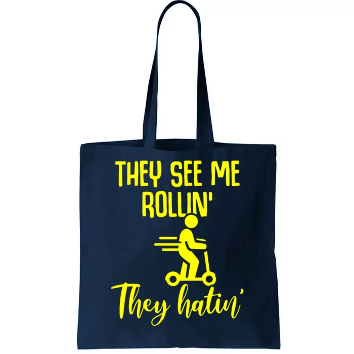 They Lake Me Rollin They Hatin Tote Bag