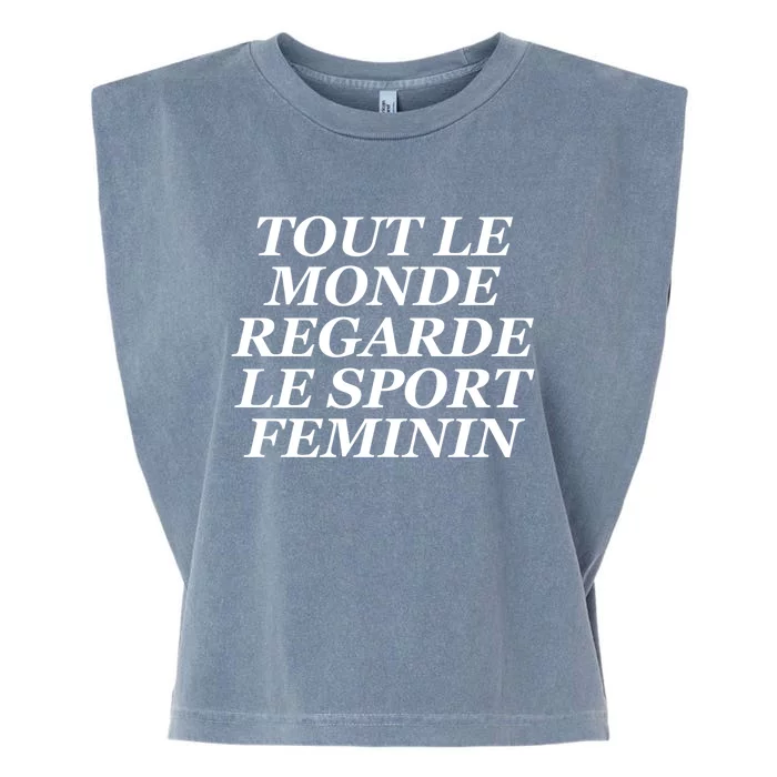 Tout Le Monde Regarde Le Sport Feminin Garment-Dyed Women's Muscle Tee