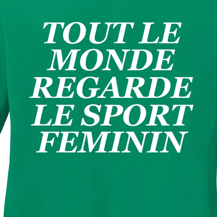 Tout Le Monde Regarde Le Sport Feminin Ladies Long Sleeve Shirt