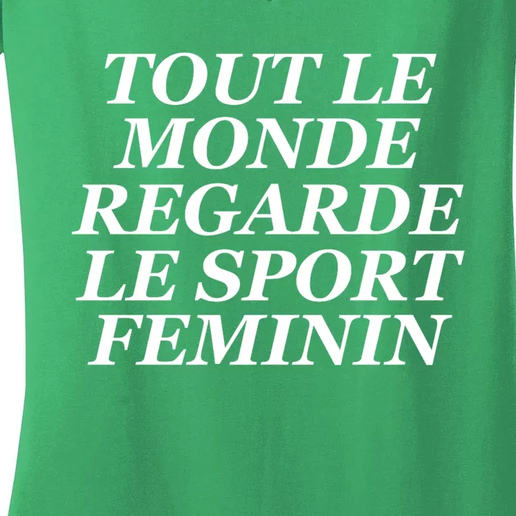 Tout Le Monde Regarde Le Sport Feminin Women's V-Neck T-Shirt